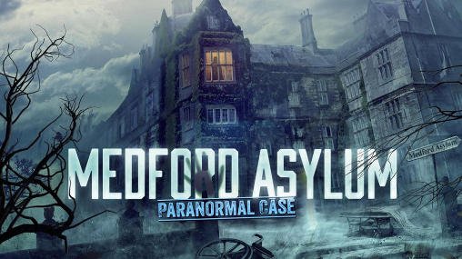 download Medford city asylum: Paranormal case apk